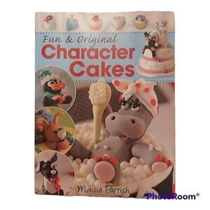 FUN And Original Character Cakes Book By Maisie Parrish